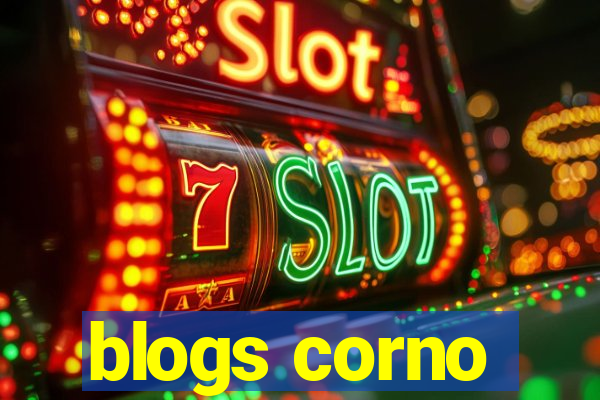 blogs corno